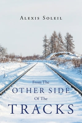From The Other Side Of The Tracks by Soleil, Alexis