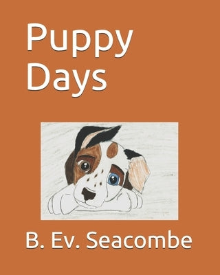 Puppy Days by Seacombe, B. Ev