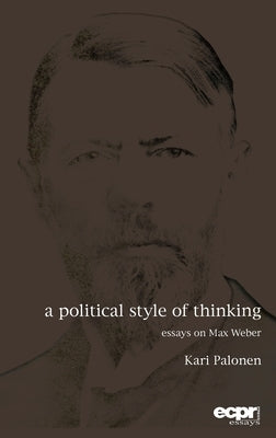 A Political Style of Thinking by Palonen, Kari
