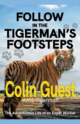 Follow in the Tigermans Footsteps by Tigerman