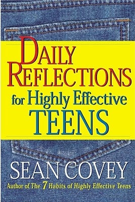 Daily Reflections for Highly Effective Teens by Covey, Sean