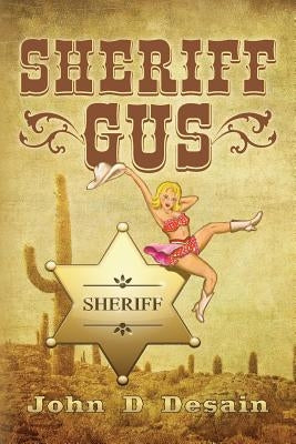 Sheriff Gus by Desain, John D.