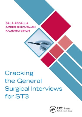 Cracking the General Surgical Interviews for ST3 by Abdalla, Sala