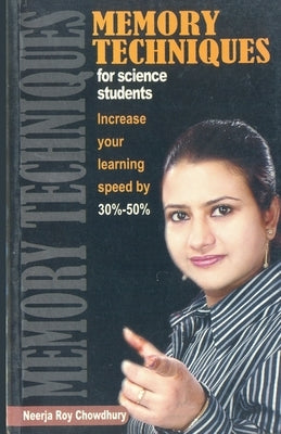 Memory Techniques For Science Students by Chowdhury, Neerja Roy