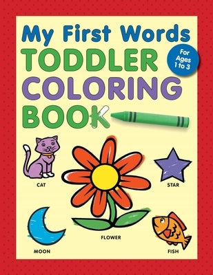 My First Words Toddler Coloring Book by Rockridge Press