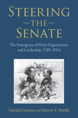 Steering the Senate by Gamm, Gerald