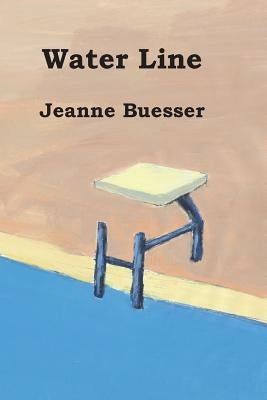 Water Line: A special story by Buesser, Jeanne