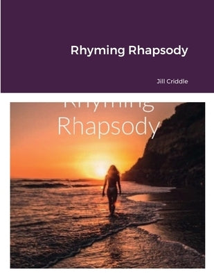 Rhyming Rhapsody by Criddle, Jill