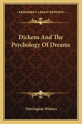 Dickens and the Psychology of Dreams by Winters, Warrington