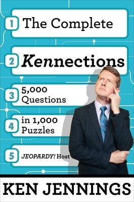 The Complete Kennections: 5,000 Questions in 1,000 Puzzles by Jennings, Ken