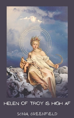 Helen of Troy is High AF by Greenfield, Sonia