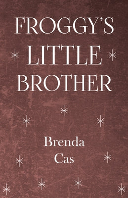 Froggy's Little Brother by Brenda