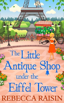 The Little Antique Shop Under The Eiffel Tower by Raisin, Rebecca
