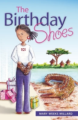 The Birthday Shoes by Weeks Millard, Mary