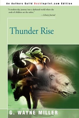 Thunder Rise by Miller, G. Wayne