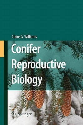 Conifer Reproductive Biology by Williams, Claire G.