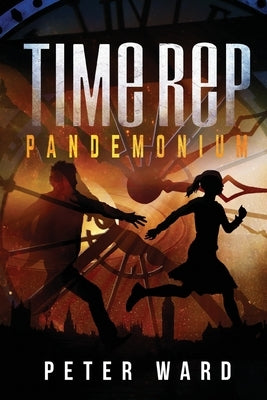 Time Rep: Pandemonium by Ward, Peter