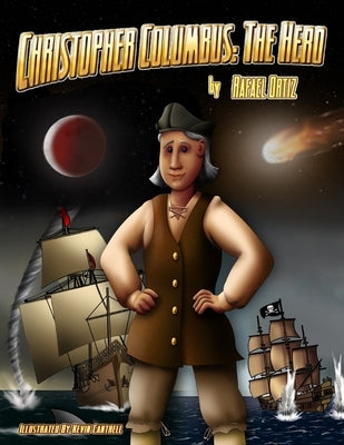 Christopher Columbus: The Hero: The Children's Book by Cantrell, Kevin