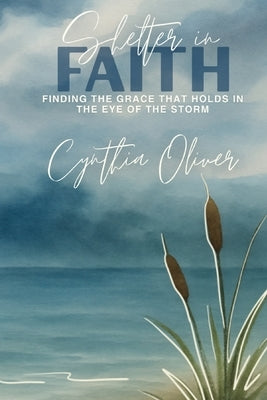 Shelter In Faith by Oliver, Cynthia