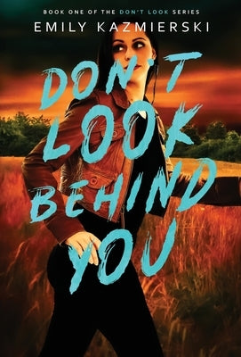 Don't Look Behind You by Kazmierski, Emily