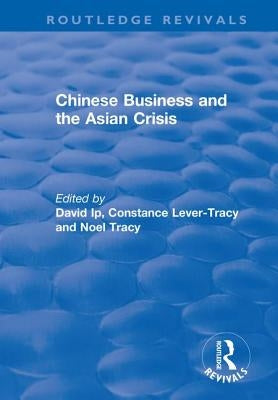 Chinese Business and the Asian Crisis by Fu-Keung Ip, David