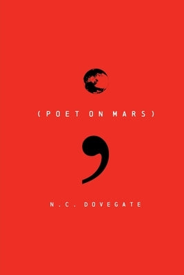Poet on Mars by Dovegate, N. C.