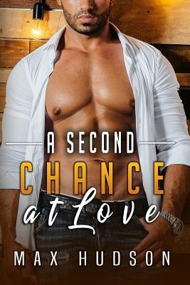 A Second Chance at Love by Hudson, Max
