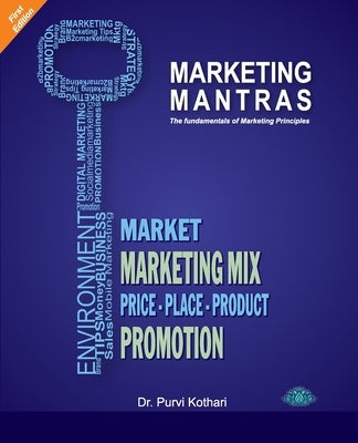 Marketing Mantras - principles of marketing by Dr Purvi Kothari