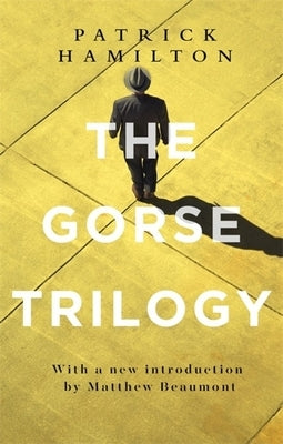 The Gorse Trilogy by Hamilton, Patrick