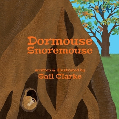Dormouse Snoremouse by Clarke, Gail