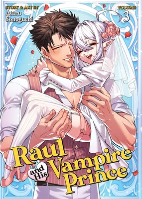 Raul and His Vampire Prince Vol. 3 by Sonoguchi, Ataru