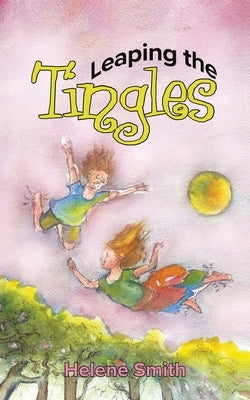 Leaping the Tingles by Smith, Helene