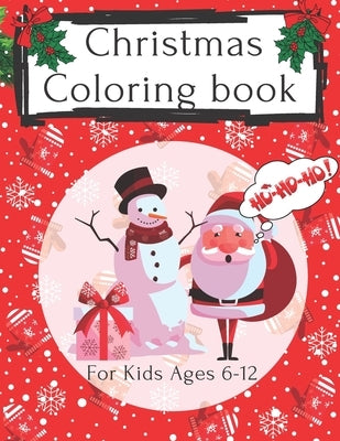 Christmas coloring book for kids Ages 6-12: A fun Christmas gift or gift for kids 50 beautiful pages to color with Santa Claus, reindeer, snowmen and by Poppy St, Jenny