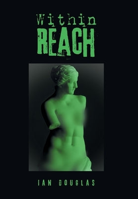 Within Reach by Douglas, Ian