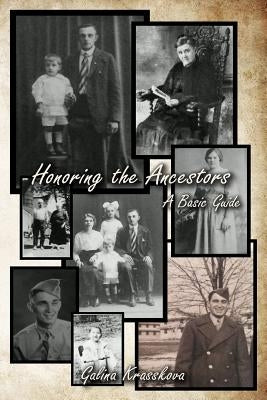 Honoring the Ancestors: A Basic Guide by Krasskova, Galina