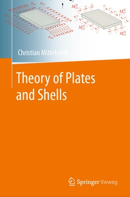Theory of Plates and Shells by Mittelstedt, Christian