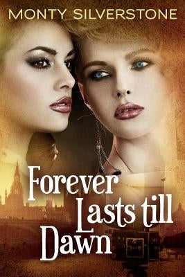 Forever Lasts till Dawn by Silverstone, Monty
