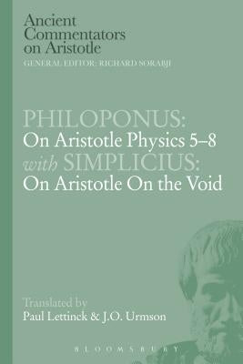 Philoponus: On Aristotle Physics 5-8 with Simplicius: On Aristotle on the Void by Urmson, J. O.