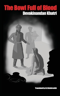 The Bowl Full of Blood by Chaudhary, Zoya