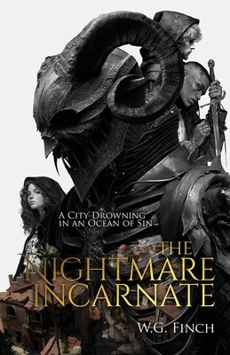 The Nightmare Incarnate: Dark YA/Adult Medieval Renaissance Fantasy Novel by Finch, W. G.