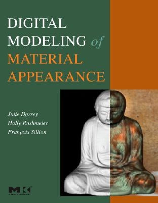 Digital Modeling of Material Appearance by Dorsey, Julie