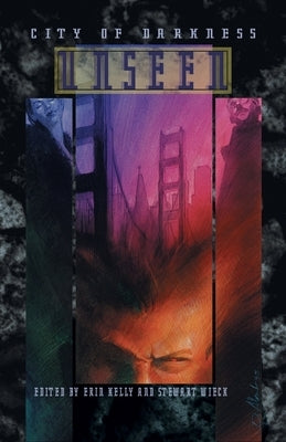 City of Darkness: Unseen by Wieck, Stewart