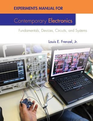Experiments Manual for Contemporary Electronics by Frenzel, Louis E.