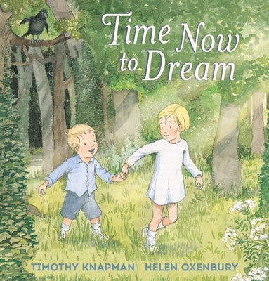 Time Now to Dream by Knapman, Timothy