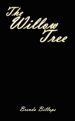 The Willow Tree by Billups, Brenda