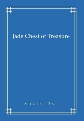 Jade Chest of Treasure by Bau, Sheng