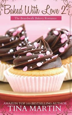 Baked With Love 2 by Martin, Tina