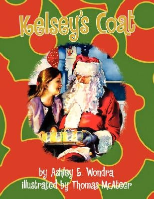 Kelsey's Coat by Wondra, Ashley E.