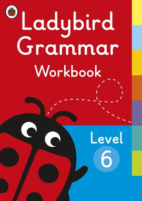 Ladybird Grammar Workbook Level 6 by Ladybird