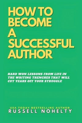 How to Become a Successful Author by Nohelty, Russell